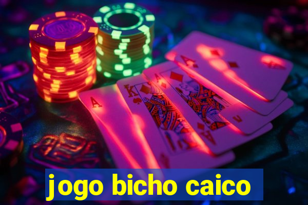 jogo bicho caico